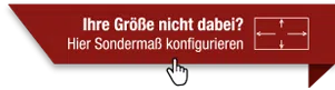 Ein roter Balken mit der Aufschrift: Ihre Größe nicht dabei? Hier Sondermaß konfigurieren